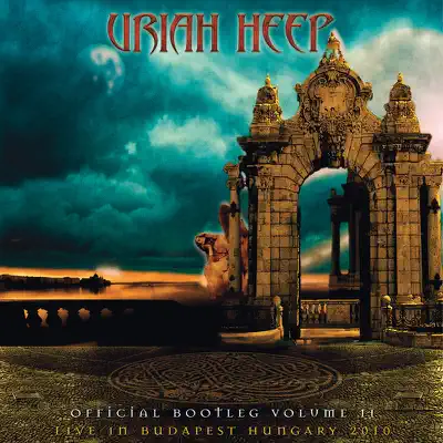 Official Bootleg, Vol. 2: Live In Budapest, Hungary 2010 - Uriah Heep