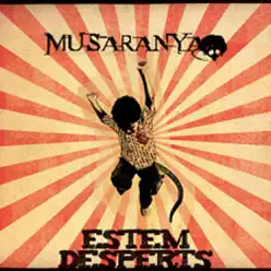 Estem Desperts - Musaranya