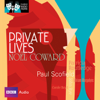 Classic Radio Theatre: Private Lives - Noël Coward