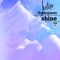Shine (JPL & George Hales Remix) - Julie Thompson lyrics