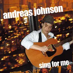 Sing for Me - EP - Andreas Johnson