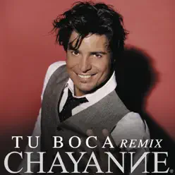 Tu Boca (Tropi Pop Radio Remix) - Single - Chayanne