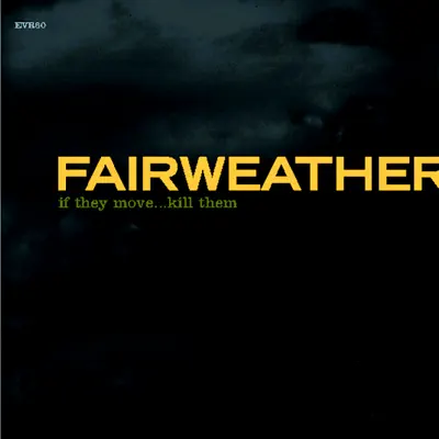 If They Move... Kill Them - Fairweather