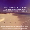 "Tolerate This" (The Manic Street Preachers) - a Tribute Performed By Studio 99