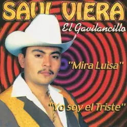 Yo Soy El Triste - Saul Viera Yo Soy El Triste - Saul Viera