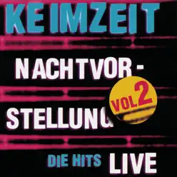 Nachtvorstellung - Die Hits, Vol. 2 (Live) - Keimzeit
