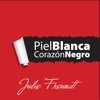 Piel Blanca, Corazón Negro