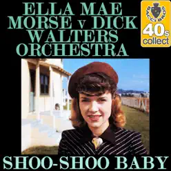 Shoo-Shoo Baby (Remastered) - Single - Ella Mae Morse Shoo-Shoo Baby (Remastered) - Single - Ella Mae Morse