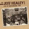 The Jeff Healey Band: Live At Grossman's