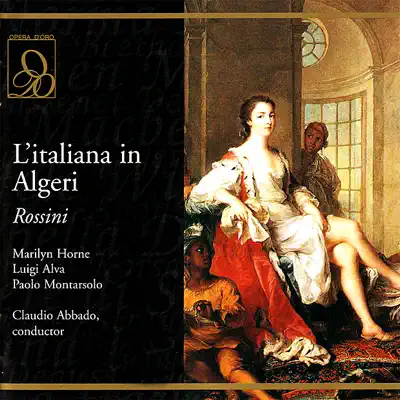 Rossini: L'italiana In Algeri - Claudio Abbado Rossini: L'italiana In Algeri - Claudio Abbado