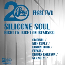 Silicone Soul - Right On, Right On