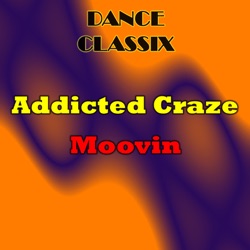 Addicted Craze - Moovin (Partystylerz Vs. Project One Remix)