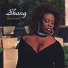 Shang - Tell Me What You Wanna Do