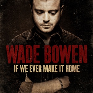 Wade Bowen - Missing You - 排舞 音樂