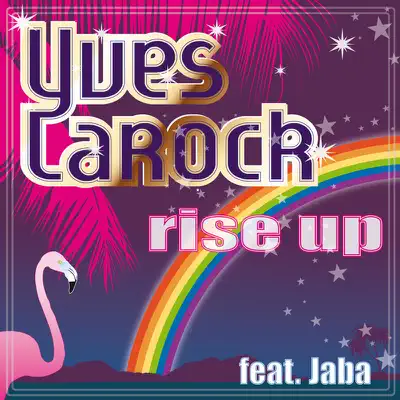 Rise Up (feat. Jaba) - Yves Larock