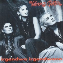 Valerie's Garten - Irgendwo irgendwann
