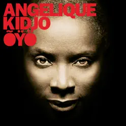Oyo (Bonus Track Version) - Angelique Kidjo