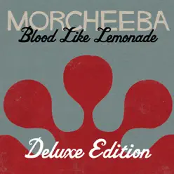 Blood Like Lemonade (Deluxe Version) - Morcheeba