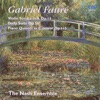 Fauré: Violin Sonata in A Major, Dolly Suite, Piano Quintet
