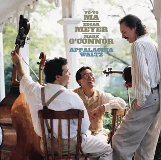 Appalachia Waltz (Remastered) by Yo-Yo Ma, Edgar Meyer & Mark O'Connor album reviews, ratings, credits