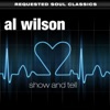 Al Wilson - Show and Tell