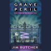 Grave Peril: The Dresden Files, Book 3 (Unabridged) - Jim Butcher