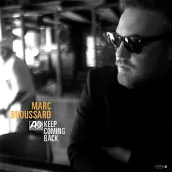 Keep Coming Back (Deluxe Version) - Marc Broussard