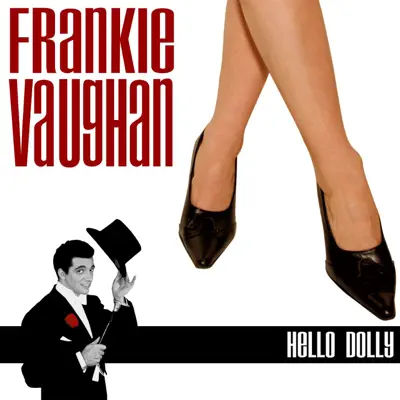 Hello Dolly (Re-Recorded Versions) - Frankie Vaughan Hello Dolly (Re-Recorded Versions) - Frankie Vaughan