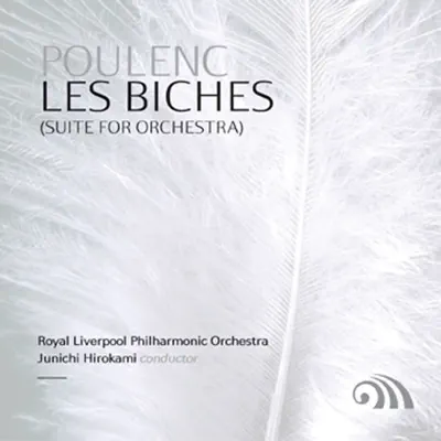 Poulenc: "Les Biches" Suite for Orchestra - Royal Liverpool Philharmonic Orchestra