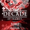 A Decade of Trance, Pt. 7: 2007, 2010