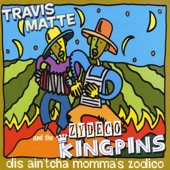 Travis Matte and the zydeco kingpins - Barbeque And Drink A Few