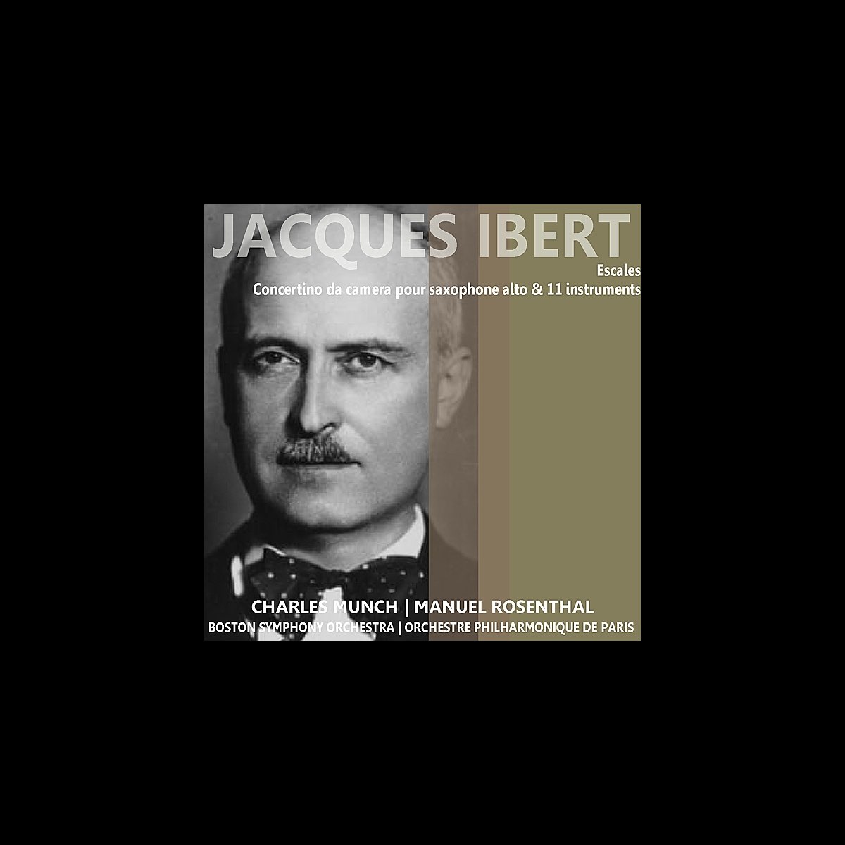 ボストン交響楽団 Orchestre Philharmonique De Paris シャルル ミュンシュ マニュエル ロザンタールの Ibert Escales Concertino De Camera Pour Saxophone Alto And 11 Instruments をapple Musicで