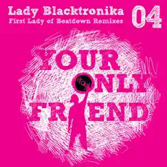 First Lady of Beatdown Remixes by Lady Blacktronika album reviews, ratings, credits