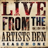 Live from the Artists Den: Season One, Pt. 1 (Live), 2008