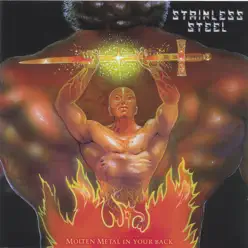 Molten Metal In Your Back - Stainless Steel