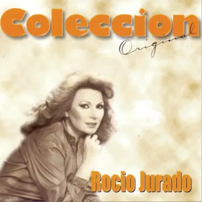 Coleccion Original: Rocío Jurado - Rocío Jurado