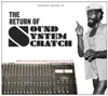 The Return of Sound System Scratch album lyrics, reviews, download