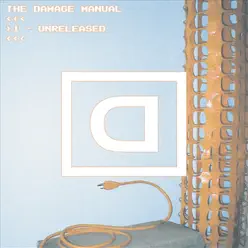 >1 - Unreleased - The Damage Manual >1 - Unreleased - The Damage Manual