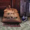 10 Ft. Ganja Plant Presents album lyrics, reviews, download