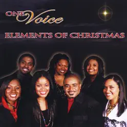 Elements of Christmas - One Voice Elements of Christmas - One Voice