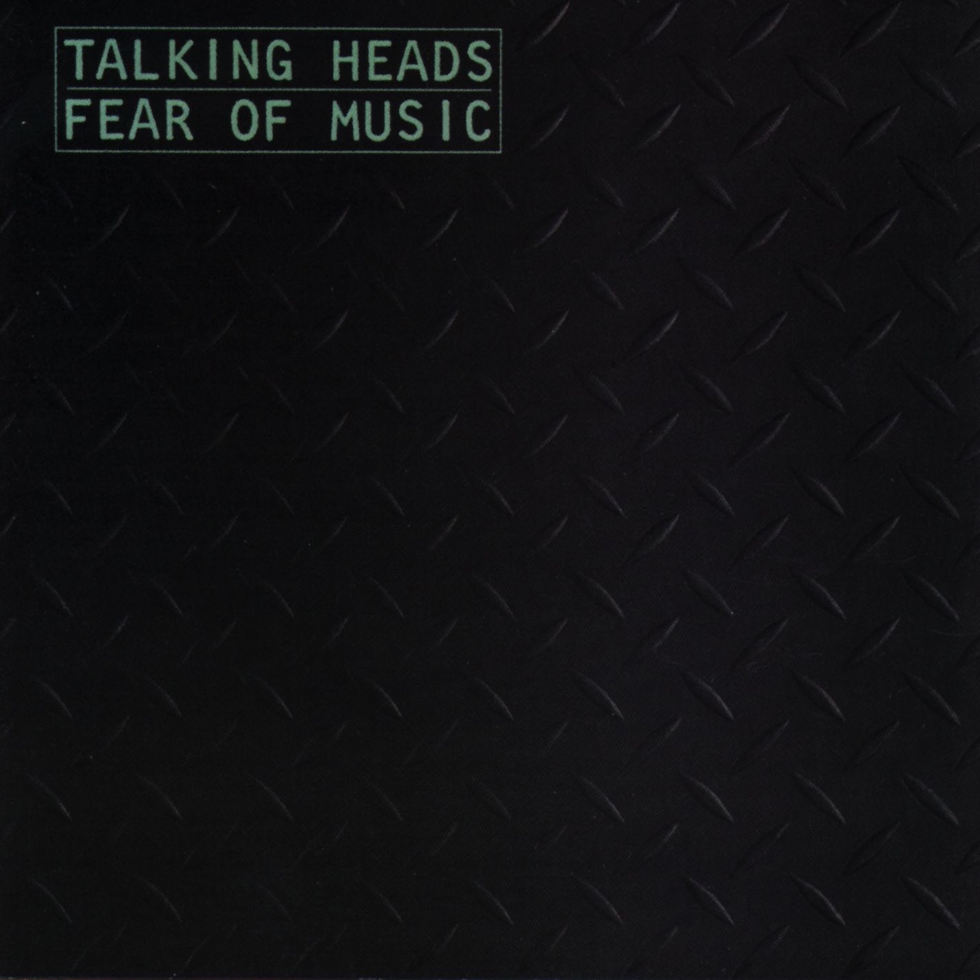 Fear of Music by Talking Heads