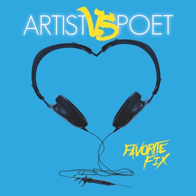Favorite Fix - Artist Vs Poet