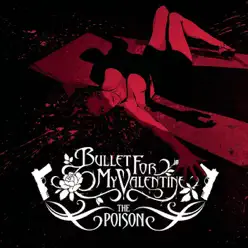 The Poison - Bullet For My Valentine