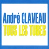 André Claveau : Tous les tubes