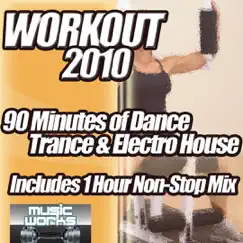 Workout 2010 - the Ultra Dance Trance and Dirty Electro House Pumping Cardio Fitness Gym Work Out Mix to Help Shape Up by Various Artists album reviews, ratings, credits