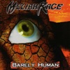 Barely Human, 2006
