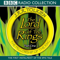 J. R. R. Tolkien - The Lord of the Rings: The Fellowship of the Ring (Dramatised) artwork