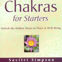 Savitri Simpson - Chakras for Starters: Unlock the Hidden Doors to Peace and Well-Being artwork