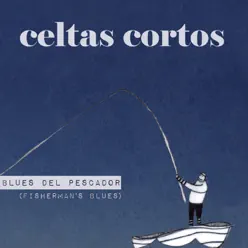 Blues del Pescador (Fisherman's Blues) - Single - Celtas Cortos