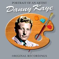 Portrait Of An Artist - Danny Kaye